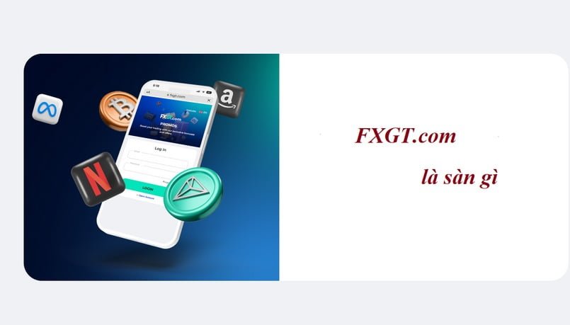 FXGT.com là nhà môi giới tài chính đang phát triển mạnh mẽ